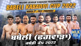 Babeli Phagwara MLK Kabaddi Cup 02 Mar 2022 [upl. by Benzel971]