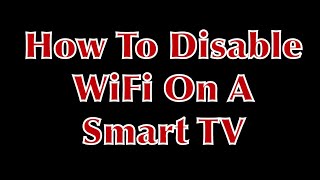 Vizio  How To Disable The WiFi On A SMART TV [upl. by Panaggio735]