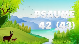 PSAUME 42 43 [upl. by Ellessig]