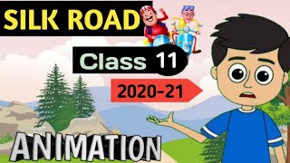 Silk road ll class 11 ll Detailed Explanation in hindi ll In animation [upl. by Nitsirc]