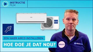 🔧Een Haier Airco Installeren hoe doe je dat 👨🏼‍🔧 Wasco instructiefilm [upl. by Ulphi]