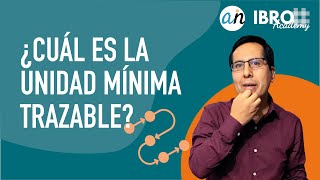 ¿Cuál es la unidad mínima trazable [upl. by Demetra]