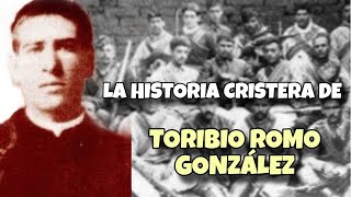 La Historia Cristera de Santo Toribio Romo González [upl. by Orelle]