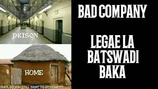 BAD COMPANYLEGAE LA BATSWADI BAKA NEW HIT FT  LIL MERI X BOSS THACKZITO [upl. by Jessee]