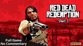 Red Dead Redemption 1 PC Xenia Full Game Part 12 4K 60FPS  No Commentary [upl. by Yboc804]