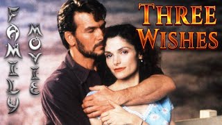 Family movie quotThree Wishesquot Drama Fantasy Patrick Swayze full movie [upl. by Amory]