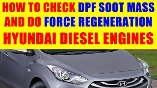 Hyundai DPF Regeneration and Soot Mass Check [upl. by Buehler]