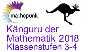 Känguru der Mathematik 2018 Deutschland Klassenstufen 3amp4 [upl. by Mundt144]