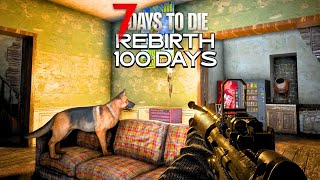 I Play 100 Days Of 7 Days to Die REBIRTH Mod 510 [upl. by Euqinom]