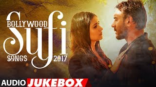 Bollywood Sufi Songs 2017  Best of Sufi Jukebox  Sufi Audio Jukebox 2017 [upl. by Miun]