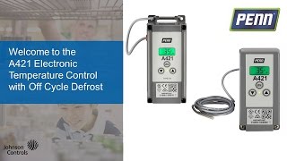 Introduction to PENN A421 Electronic Temperature Controls with OffCycle Defrost [upl. by Carry]