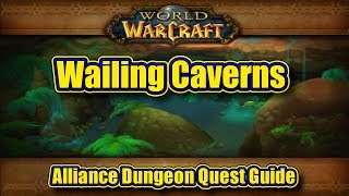 Classic WoW The Wailing Caverns Alliance Quest Guide [upl. by Combs]