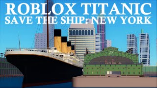 Roblox Titanic Save The Ship New York OFFICIAL TRAILER [upl. by Mukerji]