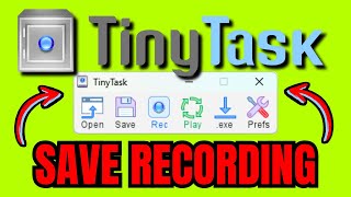 How To SAVE TinyTask Recording FULL GUIDE 2024 [upl. by Roux]