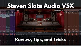 Steven Slate Audio VSX  Review Tips and Tricks [upl. by Wanda757]