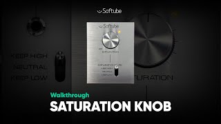 Saturation Knob Walkthrough – Softube [upl. by Aelhsa]