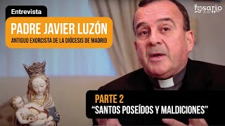 PADRE JAVIER LUZÓN Santos poseídos y maldiciones [upl. by Tessler862]