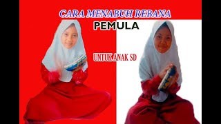 CARA MENABUH REBANA UNTUK PEMULA ANAK SD [upl. by Ekeiram851]