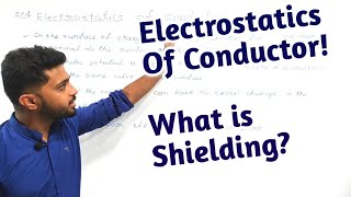 Electrostatics Of Conductor  Electrostatic Shielding  Electrostatic Potentials And Capacitance [upl. by Almita]