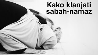 SABAH NAMAZ  Kako klanjati [upl. by Edniya]