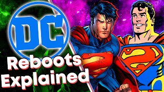 DC Comics Reboots Explained [upl. by Hayidah]