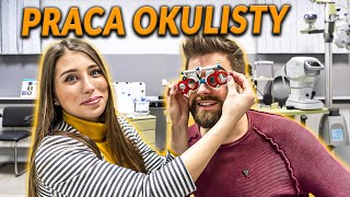 PRACA OKULISTY OPTYKA OPTOMETRYSTY  Jak bada się wzrok i dobiera okulary  DO ROBOTY [upl. by Lilybelle]