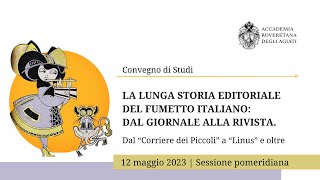 La lunga storia editoriale del fumetto italiano dal giornale alla rivista  12 maggio  2a parte [upl. by Eelatsyrc]