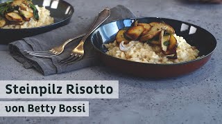 Steinpilz Risotto  Rezept von Betty Bossi [upl. by Yrallam]