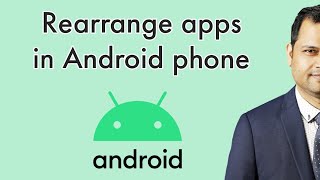 How to rearrange or move the app icons in Android phone [upl. by Zurn]