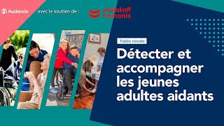 2 Détecter et accompagner les jeunes adultes aidants [upl. by Draneb64]