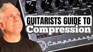 A Guitarists Guide to Compression [upl. by Annayram913]