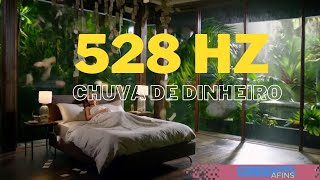 ☁️🌿528 Hz CHUVA DE DINHEIRO DINHEIRO IMEDIATO 🎹✨ [upl. by Shlomo]