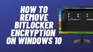 How to Remove BitLocker Encryption on Windows 10 [upl. by Kassi]