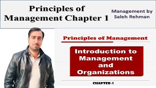 Principles of Management Chapter No 1 Introduction to Management and Organization [upl. by Zohara]