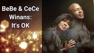 BeBe amp CeCe Winans quotIts OKquot Lyrics [upl. by Poore937]