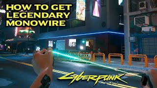 Cyberpunk 2077  How to Get the Legendary Monowire [upl. by Howlend150]