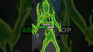 3 Facts About Goop That You Didnt Know Explain benten omnitrix goop [upl. by Alimak244]