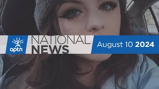 APTN National News August 10 2024 – Remains found 1st Indigenous woman commissioner [upl. by Leuas]