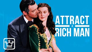 10 Ways To Attract A Rich Man Into Your Life [upl. by Kassandra788]