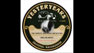 Dorsey Brothers Orchestra  The Breakaway  1929 [upl. by Arfihs129]