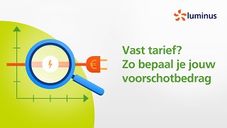 Vast tarief Zo bepaal je jouw voorschotbedrag [upl. by Irol]