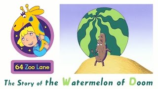 64 Zoo Lane  The Watermelon of Doom S02E07 HD  Cartoon for kids [upl. by Nedac]