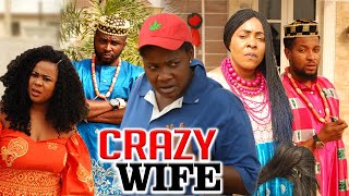 CRAZY WIFE  LATEST NIGERIAN NOLLYWOOD MOVIES [upl. by Rosemary]