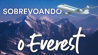 VOO Panorâmico no EVEREST  Os HIMALAIAS  Nepal l Ep3 [upl. by Clarey496]