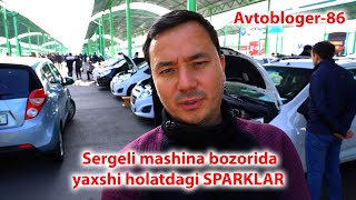 Sergeli mashina bozori 2024 noyavr oyidagi Sparklar [upl. by Terag]