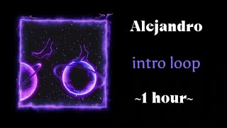 Alejandro intro loop ♪ 1 hour ♪ [upl. by Ennairol]