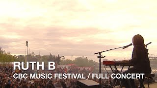 Ruth B  CBC Music Festival  Full Concert [upl. by Razec]