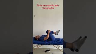 Alivia el Dolor de espalda baja al despertar en tu cama cada mañana [upl. by Airam409]