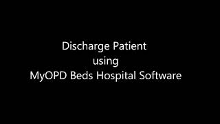 How to Discharge Patient using MyOPD Beds Hospital Software [upl. by Gimpel470]