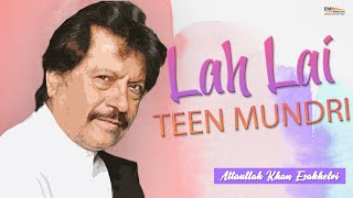 Lah Lai Teen Mundri  Attaullah Khan Esakhelvi EMIPakistanOfficial [upl. by Nitsuj]